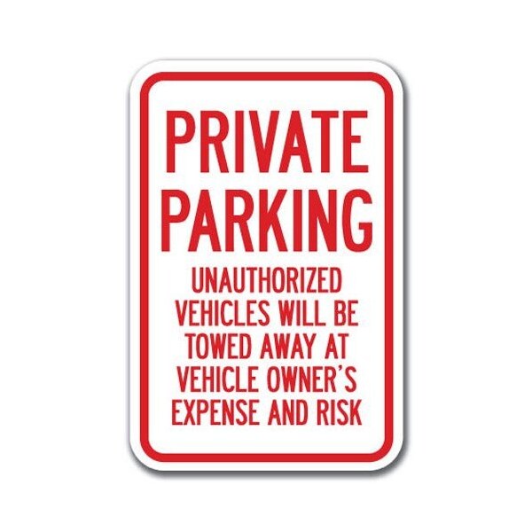 Signmission Private Parking Unauthorized Vehicles Towed 12inx18in Aluminums, A-1218 Tow Away Parkings - Priv A-1218 Tow Away Parking Signs - Priv - main